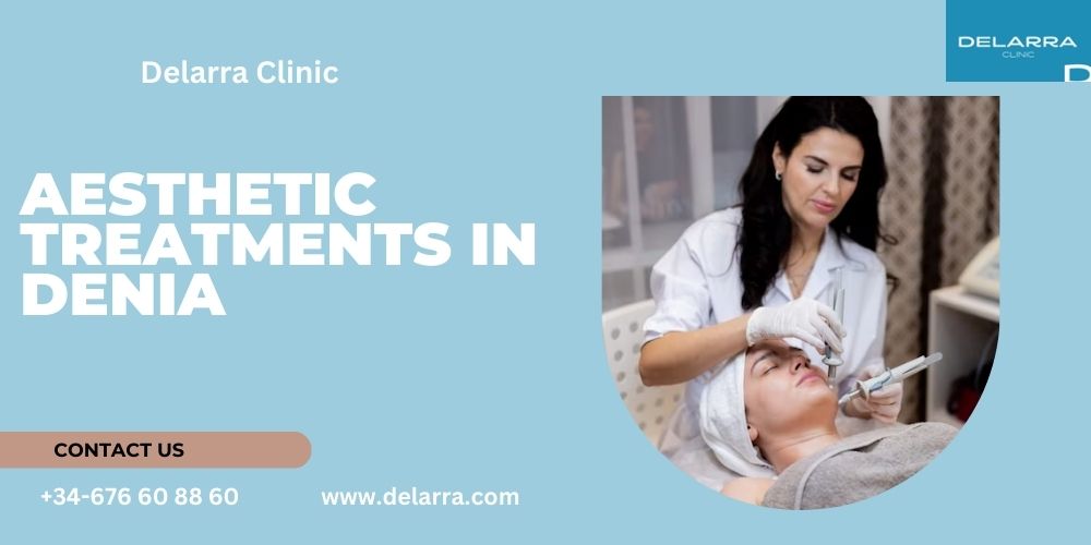 Aesthetic Treatments in Denia